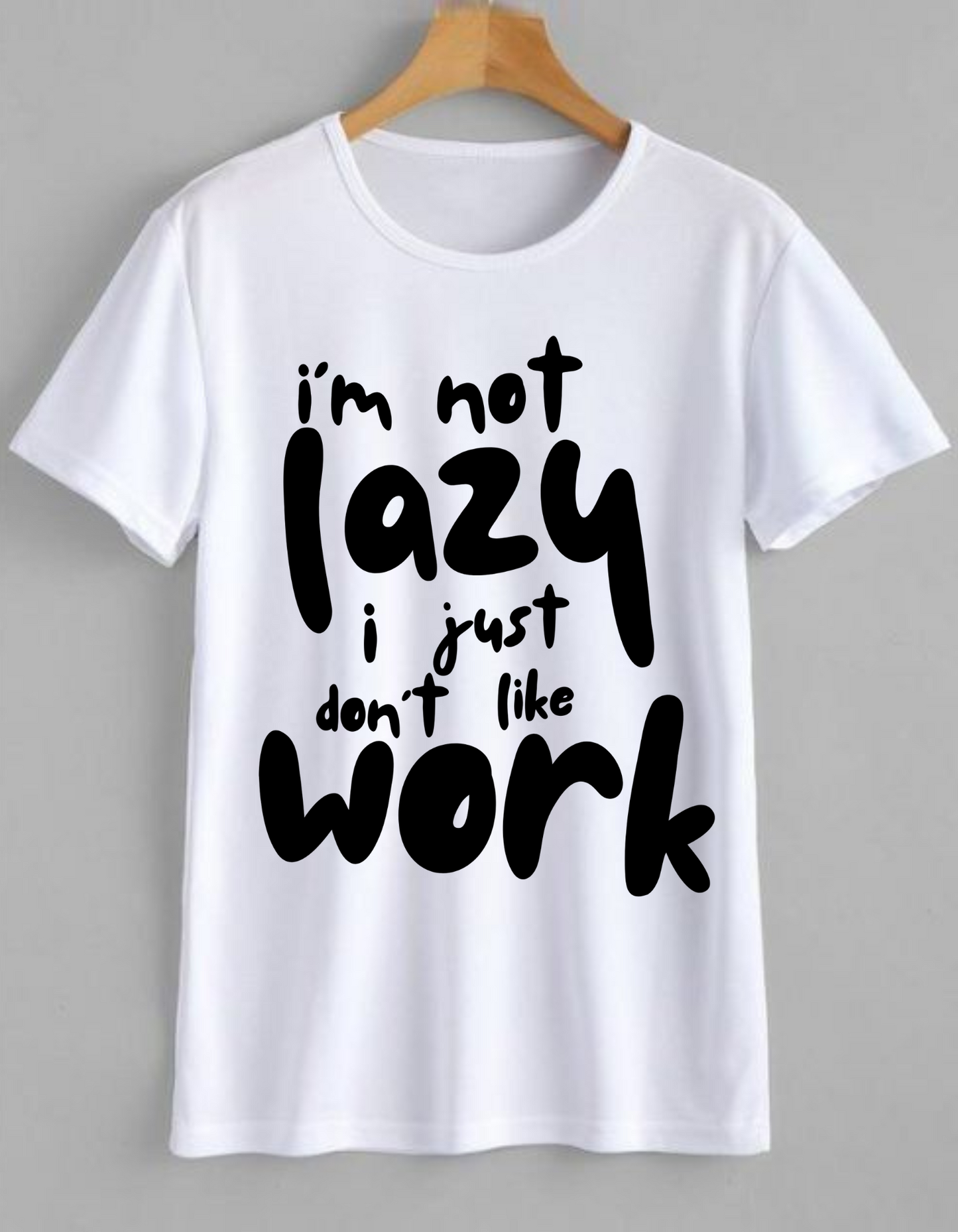"I JUST DON'T LIKE WORK Classic Fit T-Shirt - Lazy Core Aesthetic Tee"