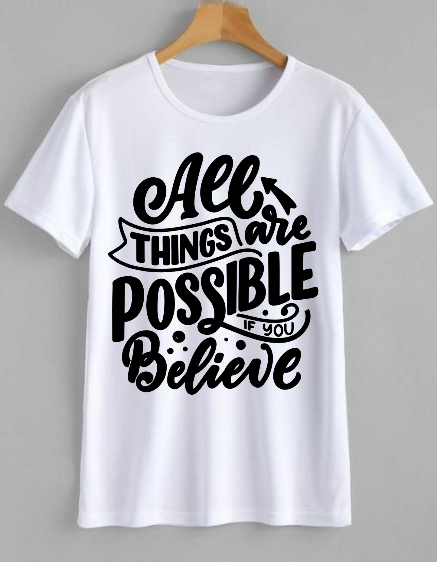 "ALL THINGS ARE POSSIBLE Unisex T-Shirt - Inspirational Typography Tee (Black & White)"