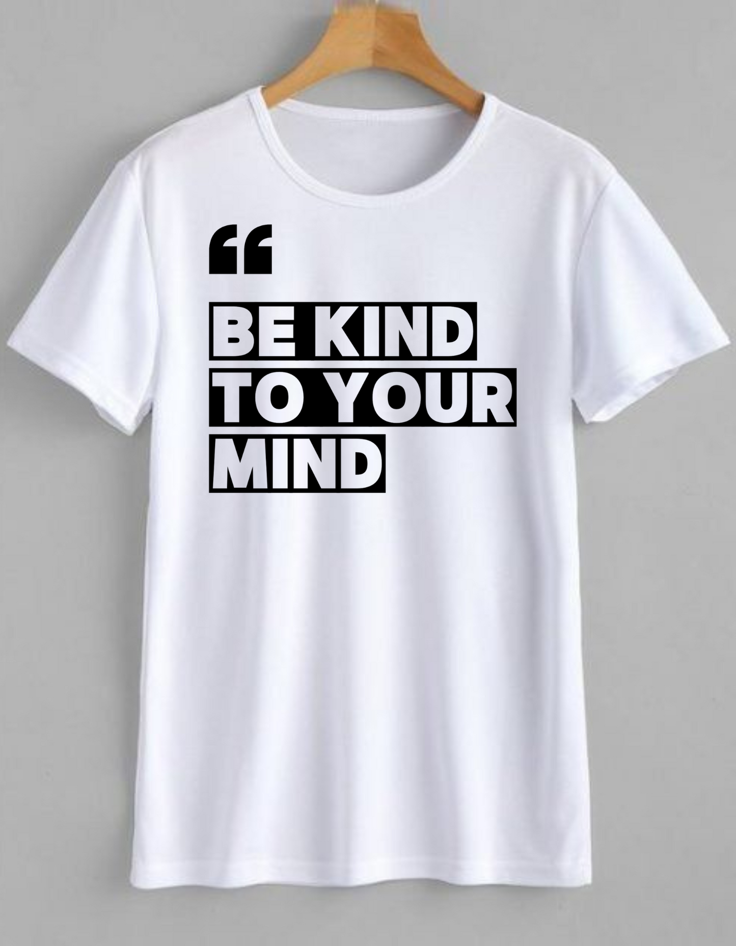 "BE KIND TO YOUR MIND Unisex T-Shirt - Mental Health Awareness Tee (Black & White)"