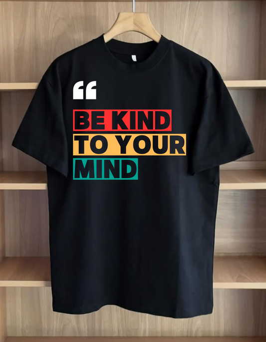 "BE KIND TO YOUR MIND Unisex T-Shirt - Mental Health Awareness Tee (Black & White)"